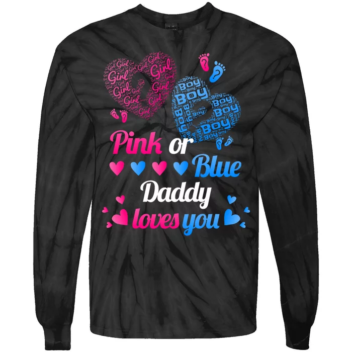 Gender Reveal Daddy Loves You Tie-Dye Long Sleeve Shirt