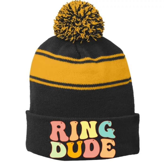 Groovy Ring Dude Funny Bridal Shower For Ring Wedding Bearer Stripe Pom Pom Beanie