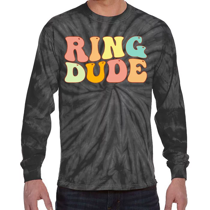 Groovy Ring Dude Funny Bridal Shower For Ring Wedding Bearer Tie-Dye Long Sleeve Shirt