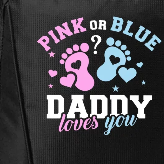 Gender Reveal Daddy Dad Pink Or Blue Daddy Loves You City Backpack