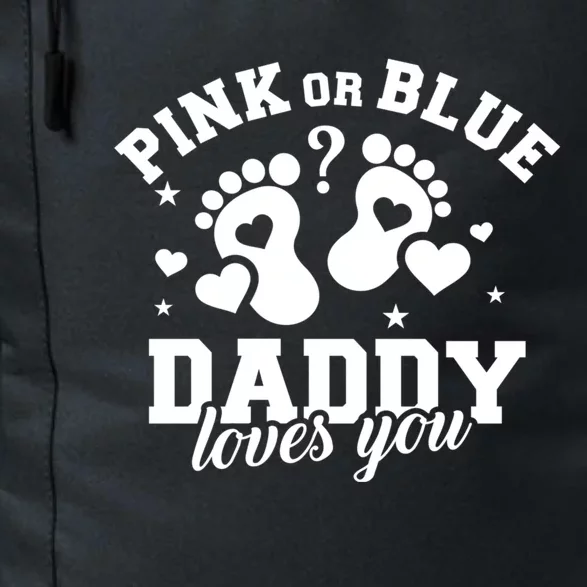 Gender Reveal Daddy Dad Pink Or Blue Daddy Loves You Daily Commute Backpack