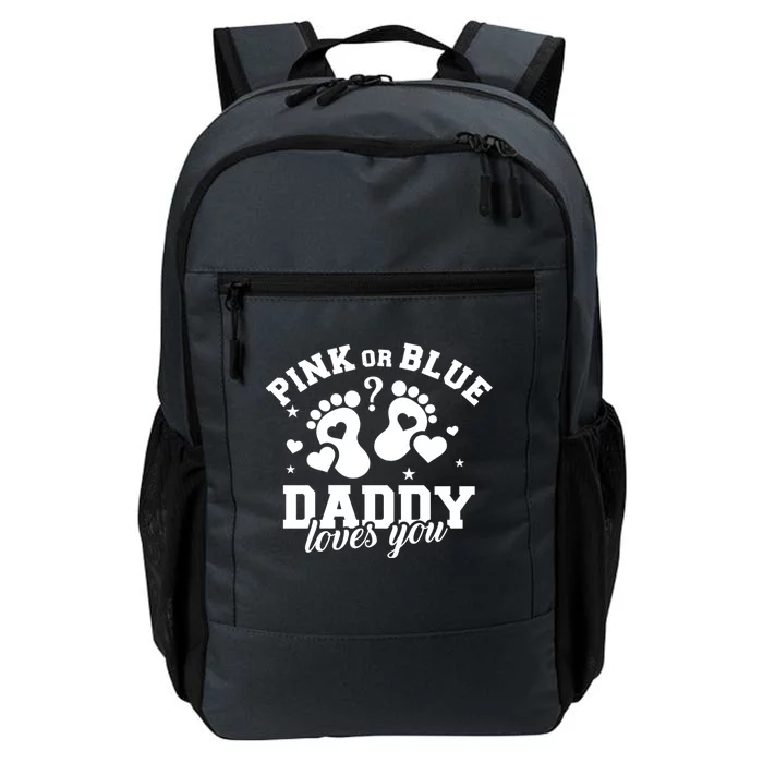 Gender Reveal Daddy Dad Pink Or Blue Daddy Loves You Daily Commute Backpack