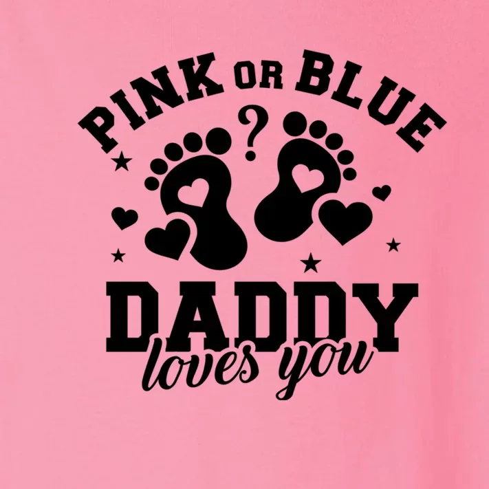 Gender Reveal Daddy Dad Pink Or Blue Daddy Loves You Toddler Long Sleeve Shirt