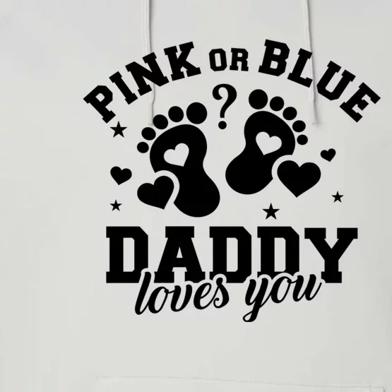 Gender Reveal Daddy Dad Pink Or Blue Daddy Loves You Performance Fleece Hoodie