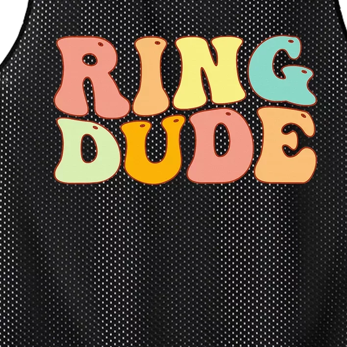 Groovy Ring Dude Funny Bridal Shower For Ring Wedding Bearer Mesh Reversible Basketball Jersey Tank