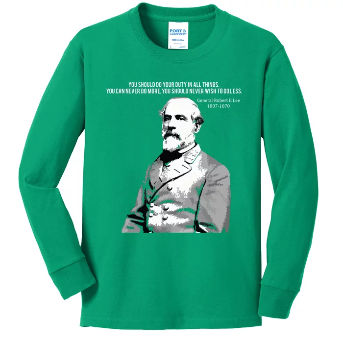 General Robert E Lee Quote Kids Long Sleeve Shirt