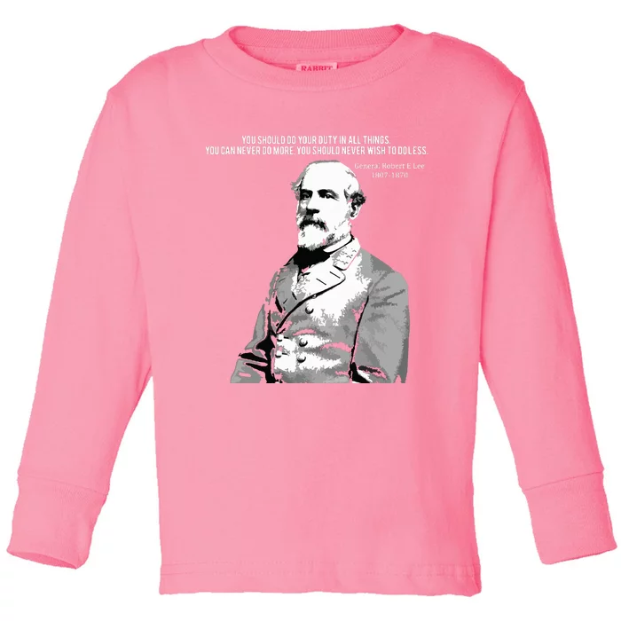 General Robert E Lee Quote Toddler Long Sleeve Shirt