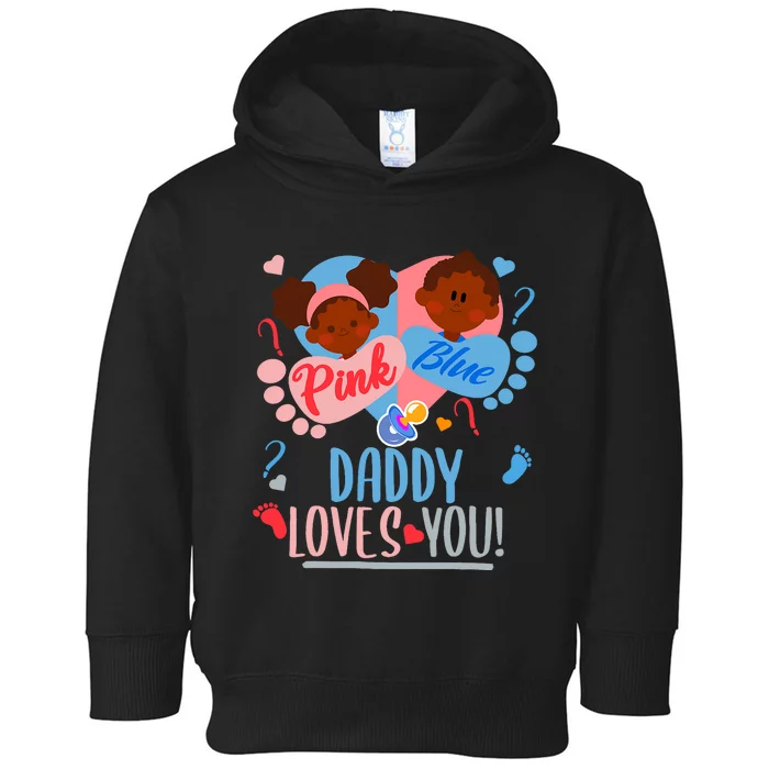 Gender Reveal Ethnic Daddy Loves You Dad Toddler Hoodie