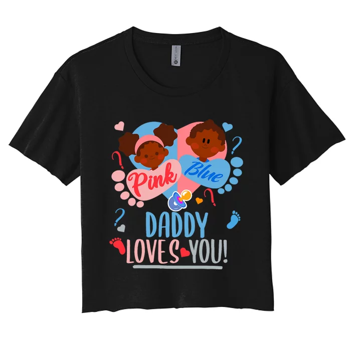 Gender Reveal Ethnic Daddy Loves You Dad Women's Crop Top Tee