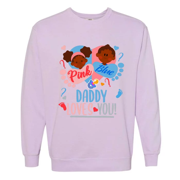 Gender Reveal Ethnic Daddy Loves You Dad Garment-Dyed Sweatshirt