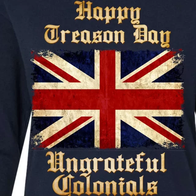 Great Britain Happy Treason Day Ungrateful Colonials Womens Cotton Relaxed Long Sleeve T-Shirt