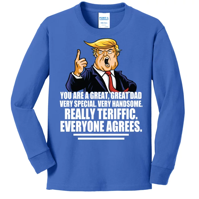 Great Dad! Everyone Agrees Trump Funny Father Kids Long Sleeve Shirt