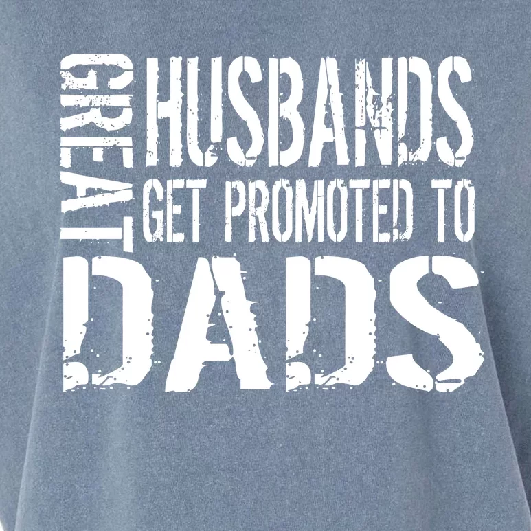 Great Husbands Get Promoted To Dads Garment-Dyed Women's Muscle Tee