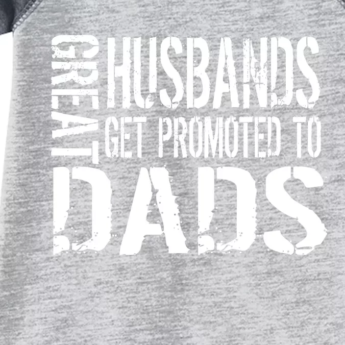 Great Husbands Get Promoted To Dads Infant Baby Jersey Bodysuit