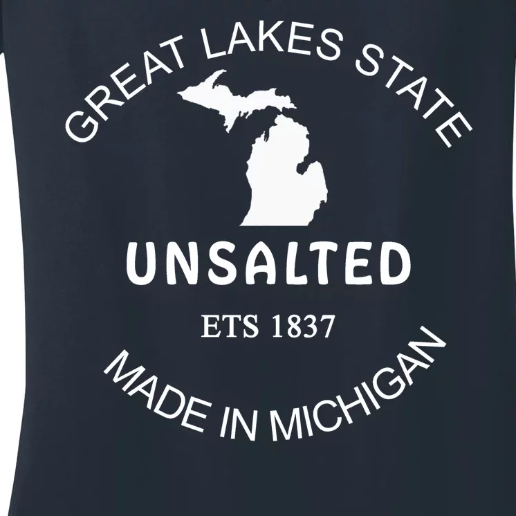 Great Lakes State Unsalted Est 1837 Made In Michigan Women's V-Neck T-Shirt