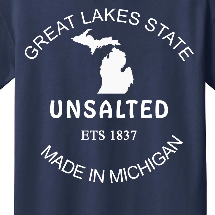 Great Lakes State Unsalted Est 1837 Made In Michigan Kids T-Shirt