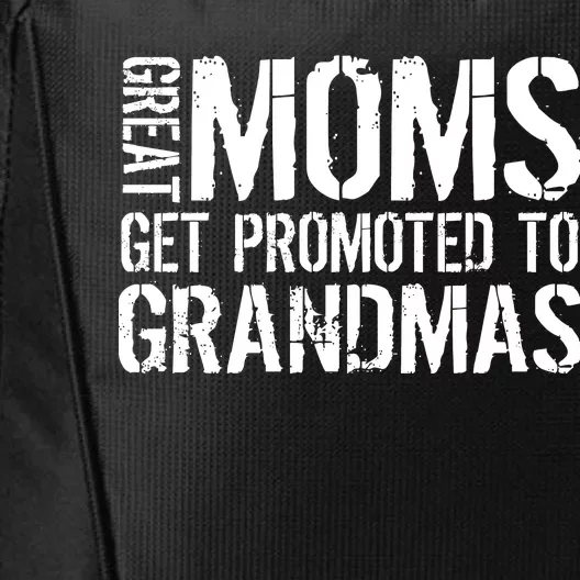 Great Moms Get Promoted To Grandmas City Backpack