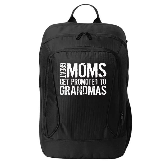 Great Moms Get Promoted To Grandmas City Backpack