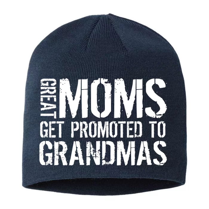 Great Moms Get Promoted To Grandmas 8 1/2in Sustainable Knit Beanie