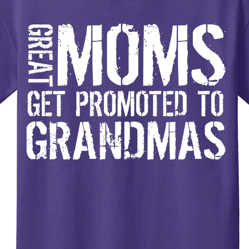 Great Moms Get Promoted To Grandmas Kids T-Shirt