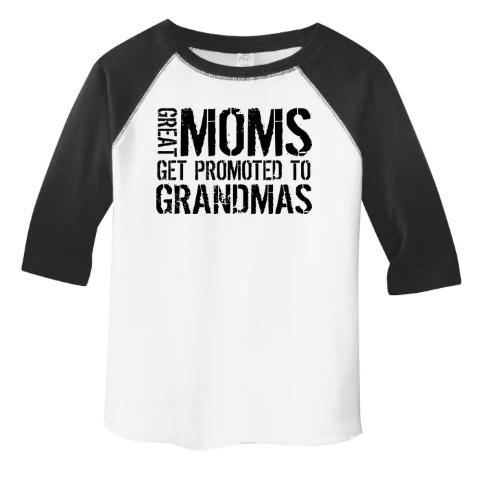 Great Moms Get Promoted To Grandmas Toddler Fine Jersey T-Shirt