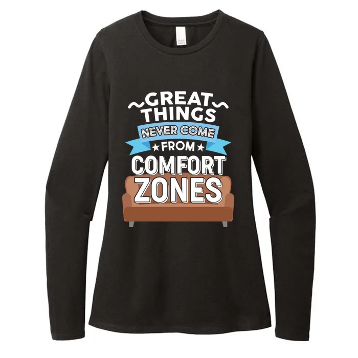 Great Things Never Come From Comfort Zones Womens CVC Long Sleeve Shirt