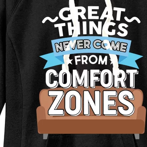 Great Things Never Come From Comfort Zones Women's Fleece Hoodie