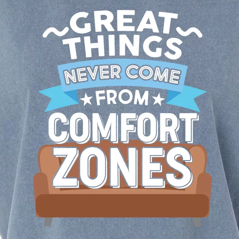 Great Things Never Come From Comfort Zones Garment-Dyed Women's Muscle Tee