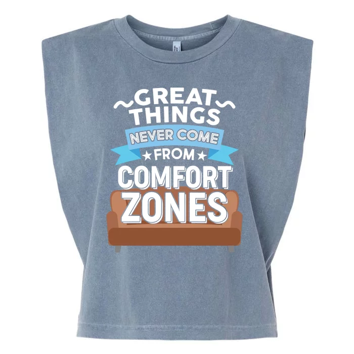 Great Things Never Come From Comfort Zones Garment-Dyed Women's Muscle Tee