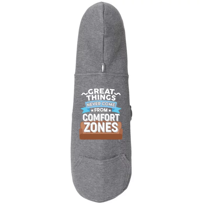 Great Things Never Come From Comfort Zones Doggie 3-End Fleece Hoodie