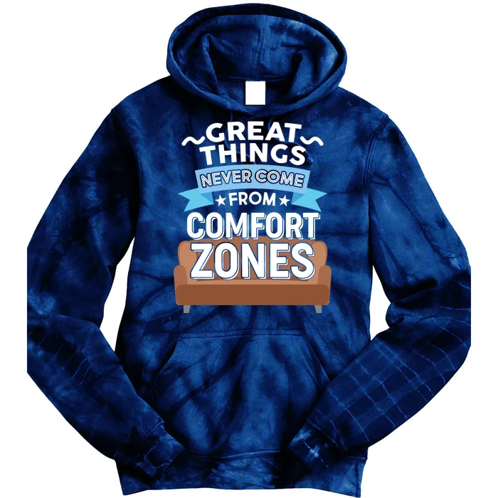 Great Things Never Come From Comfort Zones Tie Dye Hoodie