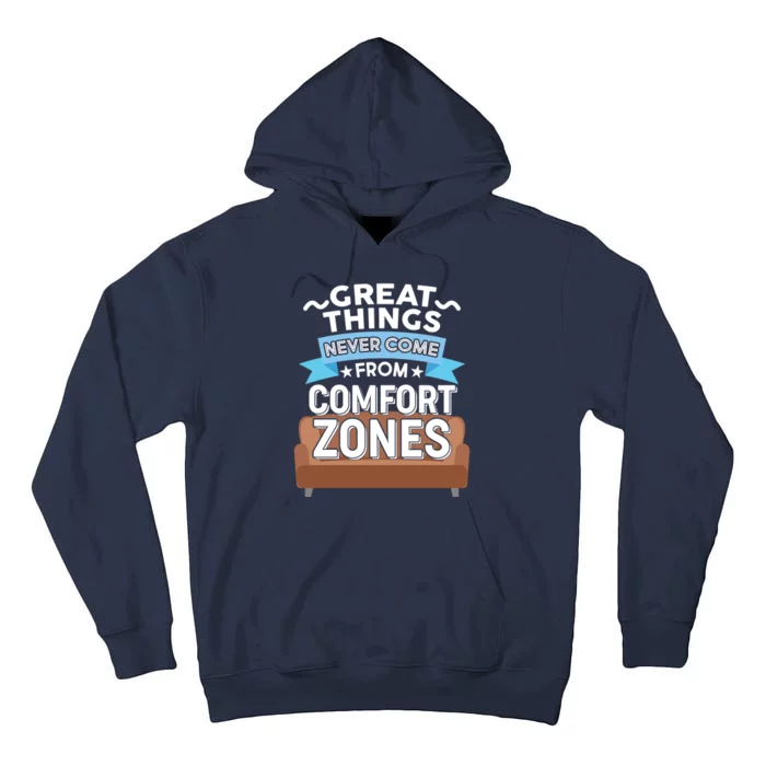 Great Things Never Come From Comfort Zones Tall Hoodie