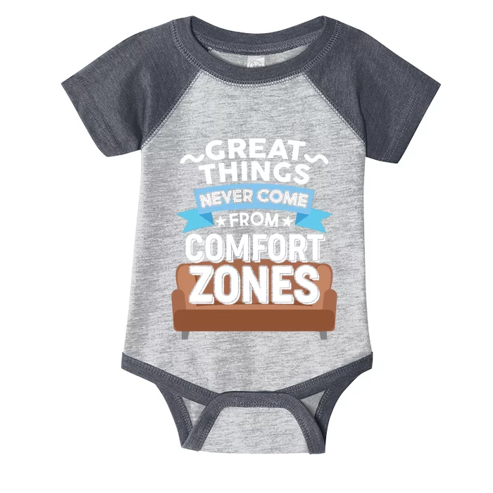 Great Things Never Come From Comfort Zones Infant Baby Jersey Bodysuit