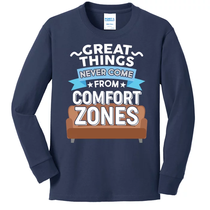 Great Things Never Come From Comfort Zones Kids Long Sleeve Shirt