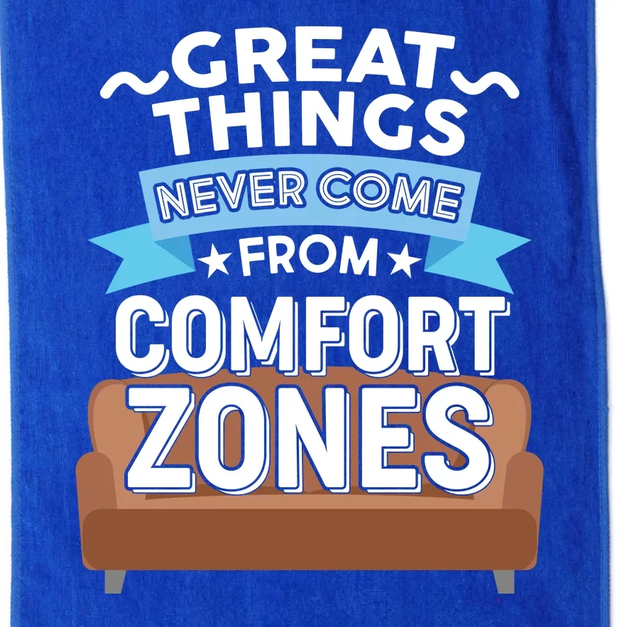 Great Things Never Come From Comfort Zones Platinum Collection Golf Towel