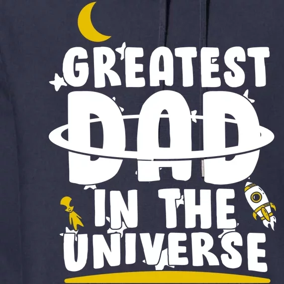 Greatest Dad In The Universe Premium Hoodie