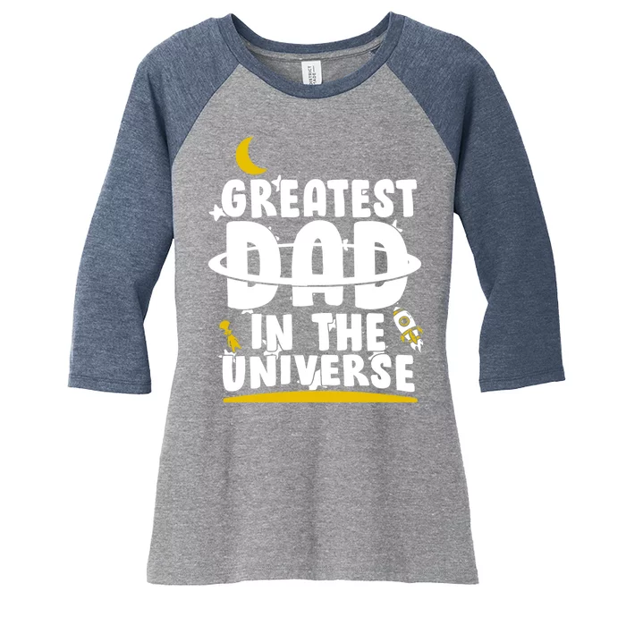 Greatest Dad In The Universe Women's Tri-Blend 3/4-Sleeve Raglan Shirt