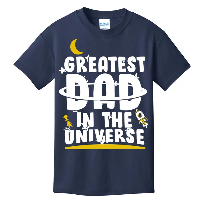 Greatest Dad In The Universe Kids T-Shirt