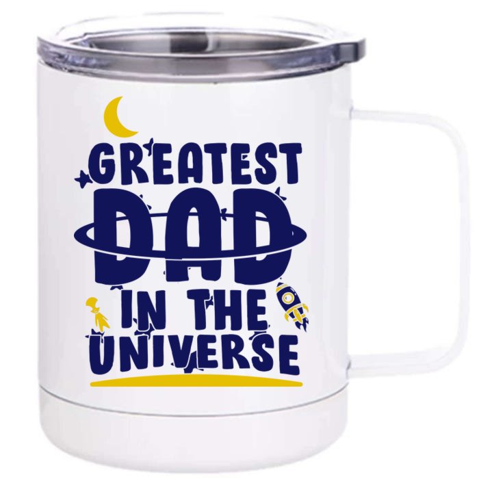 Greatest Dad In The Universe Front & Back 12oz Stainless Steel Tumbler Cup