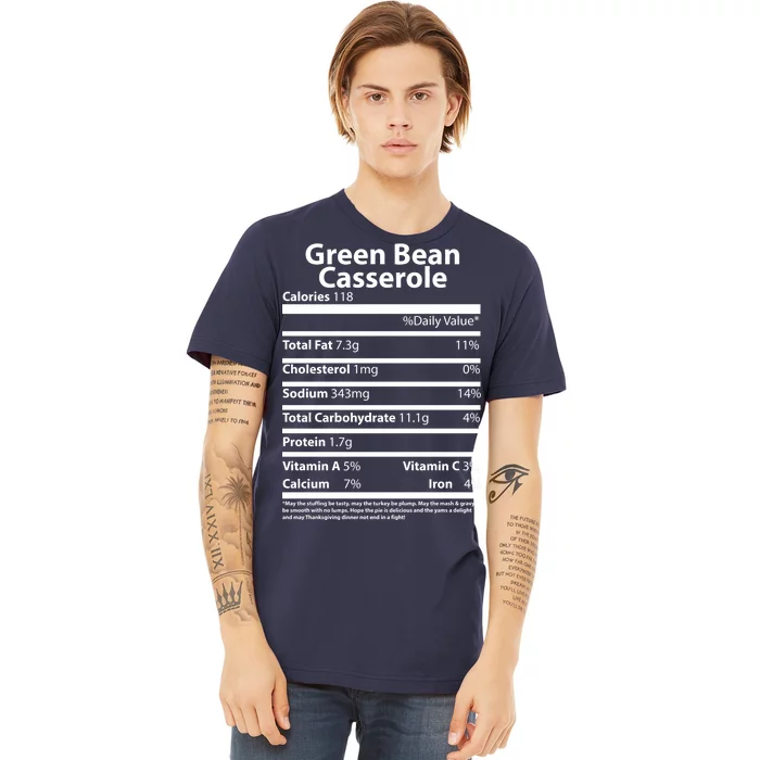 Green Bean Casserole Nutritional Facts Funny Thanksgiving Premium T-Shirt