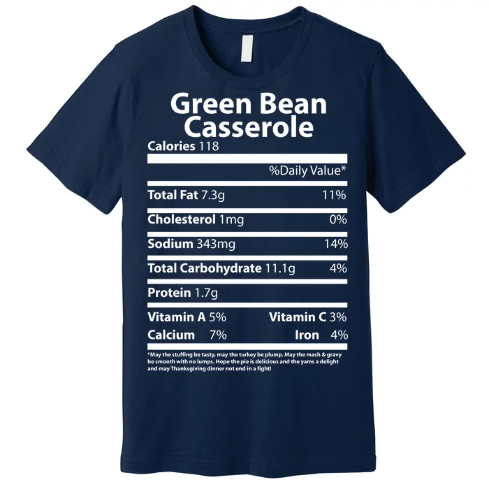 Green Bean Casserole Nutritional Facts Funny Thanksgiving Premium T-Shirt