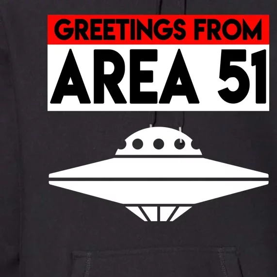 Greetings From Area 51 Premium Hoodie