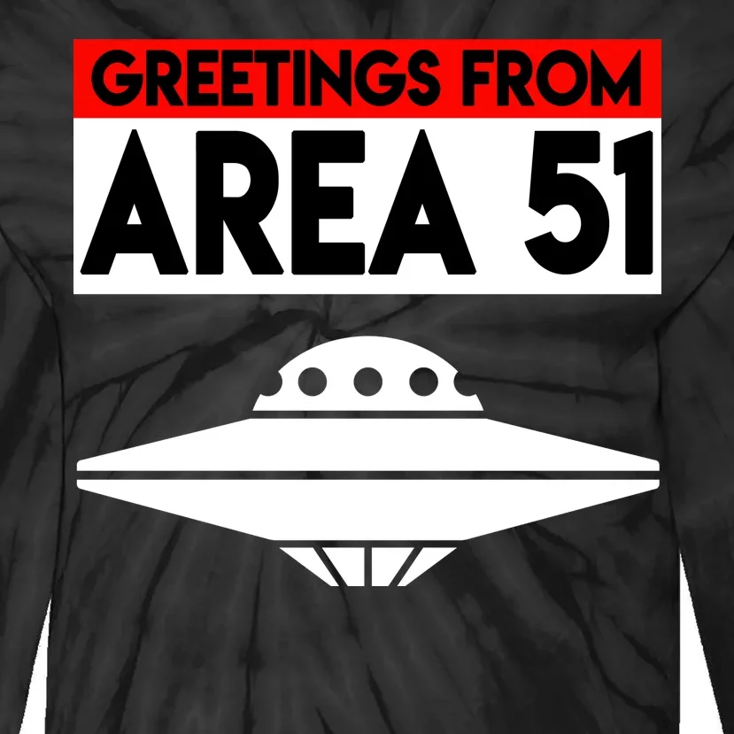 Greetings From Area 51 Tie-Dye Long Sleeve Shirt