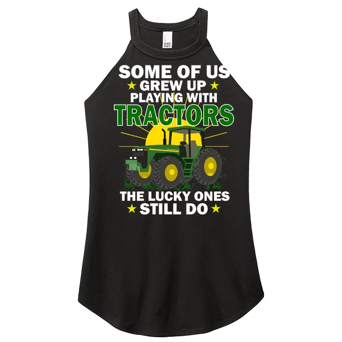 Grew Up Playing With Tractors Lucky Ones Still Do Women’s Perfect Tri Rocker Tank