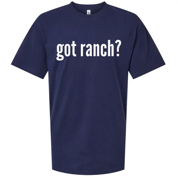 Got Ranch Funny Ranch Dressing Lover Gift Got Ranch Sueded Cloud Jersey T-Shirt