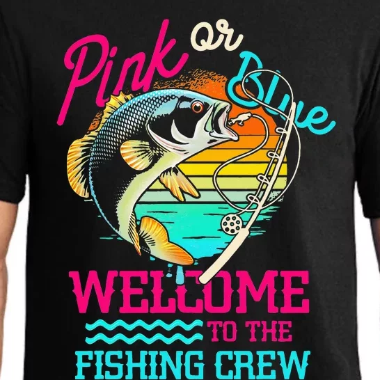 Gender Reveal Fishing Pink Or Blue Welcome To Fishing Crew Pajama Set