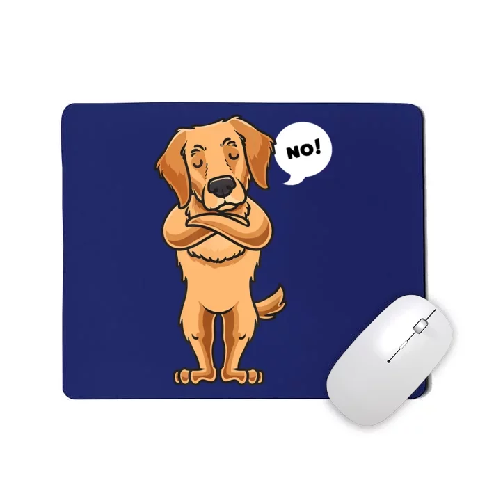 Golden Retriever Funny Stubborn Dog Mousepad