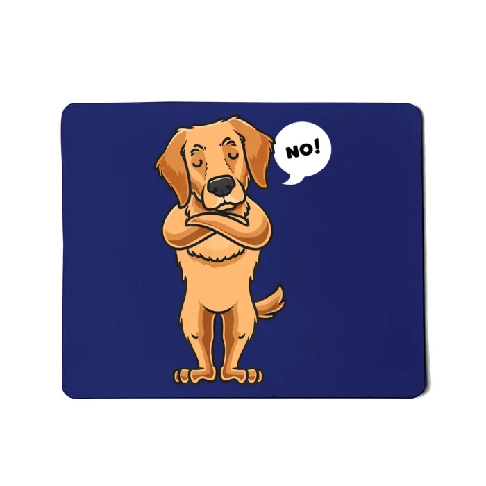 Golden Retriever Funny Stubborn Dog Mousepad