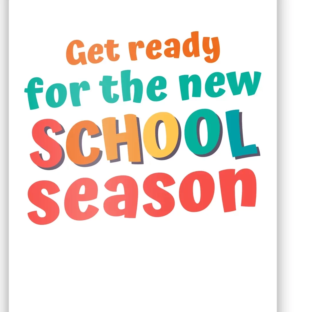 Get Ready For The New School Season 2025 Teacher Back To School Poster