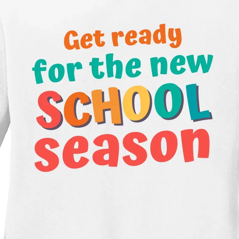 Get Ready For The New School Season 2025 Teacher Back To School Ladies Long Sleeve Shirt